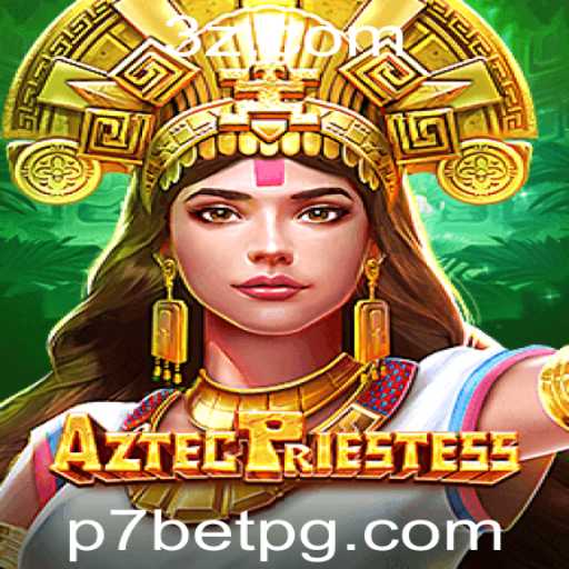 Explorando AztecPriestess: O Fascinante Mundo do Jogo no p7bet Casino