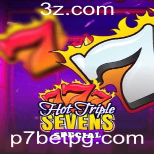 Descubra o Fascinante Mundo do HotTripleSevensSpecial no p7bet Casino