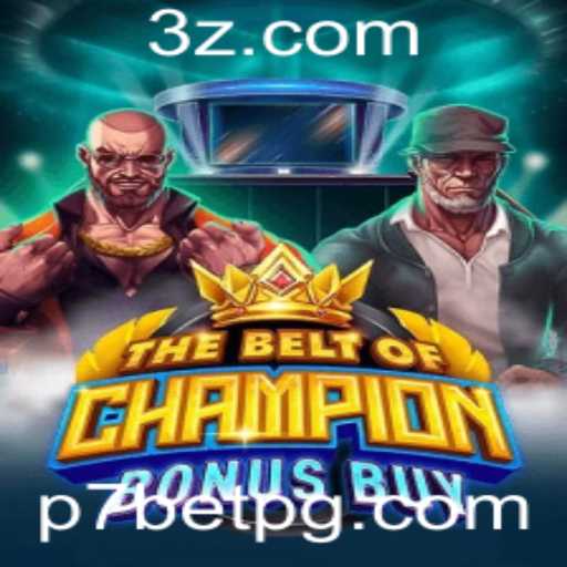 Descubra o Fascinante Mundo de TheBeltOfChampionBonusBuy no p7bet Casino